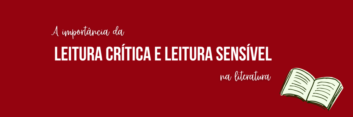 Leitura Crítica e Leitura Sensível